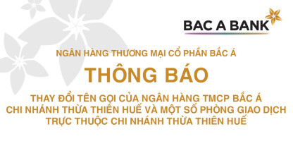 Thay đổi tên gọi của ngân hàng TMCP Bắc Á - chi nhánh thừa thiên huế và một số phòng giao dịch trực thuộc chi nhánh thừa thiên huế
